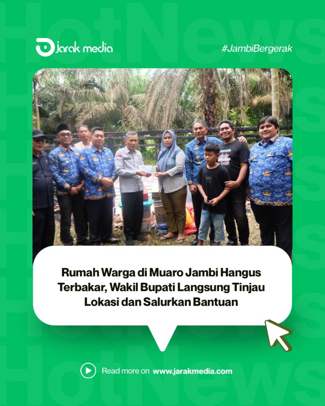 
					Rumah Warga di Muaro Jambi Hangus Terbakar, Wakil Bupati Langsung Tinjau Lokasi dan Salurkan Bantuan