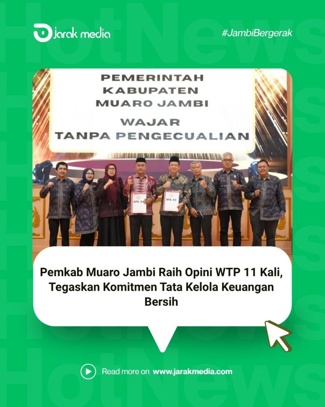 
					Pemkab Muaro Jambi Raih Opini WTP 11 Kali, Tegaskan Komitmen Tata Kelola Keuangan Bersih
