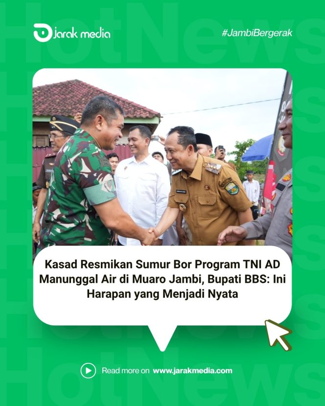 
					Kasad Resmikan Sumur Bor Program TNI AD Manunggal Air di Muaro Jambi, Bupati BBS: Ini Harapan yang Menjadi Nyata