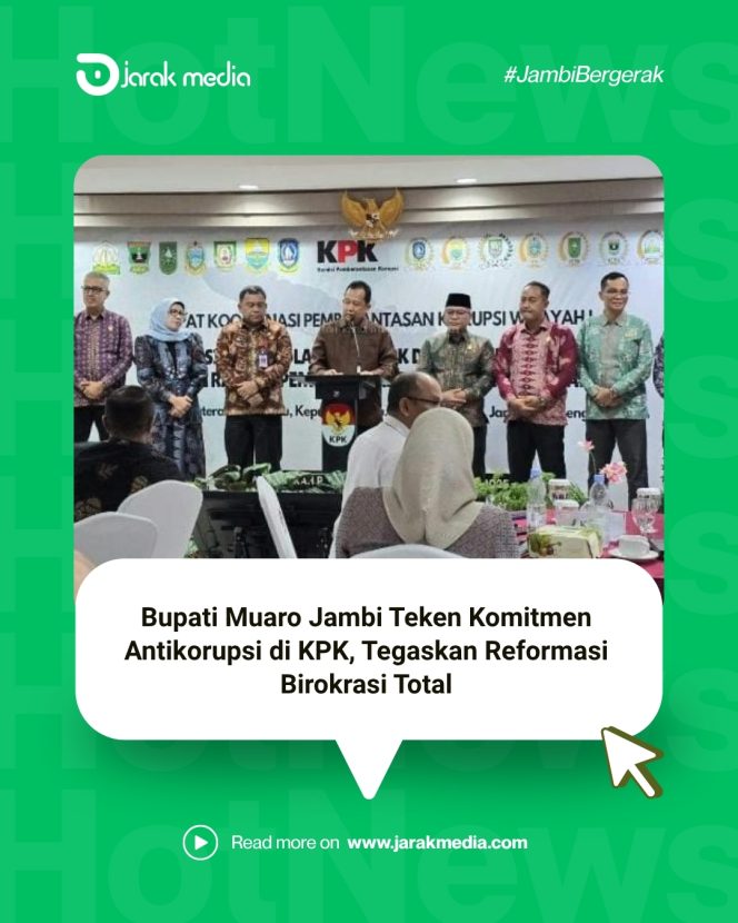 
					Bupati Muaro Jambi Teken Komitmen Antikorupsi di KPK, Tegaskan Reformasi Birokrasi Total
