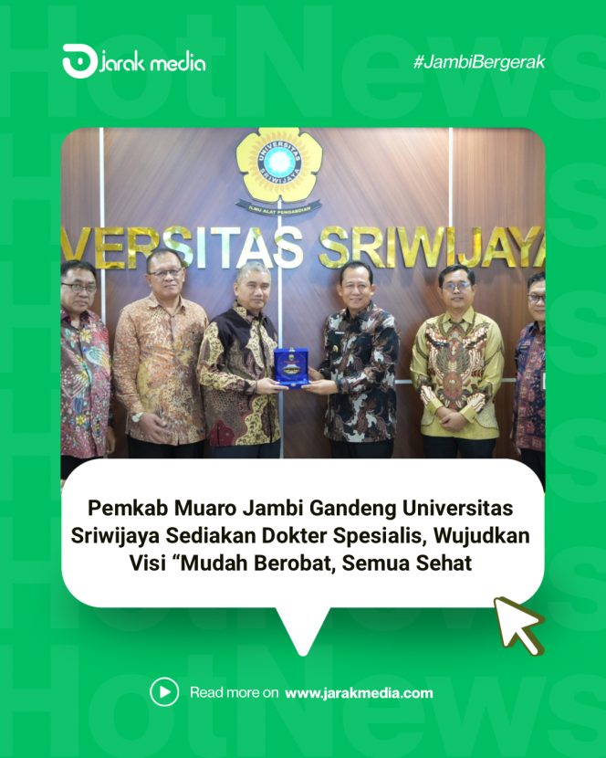 
					Pemkab Muaro Jambi Gandeng Universitas Sriwijaya Sediakan Dokter Spesialis, Wujudkan Visi “Mudah Berobat, Semua Sehat”