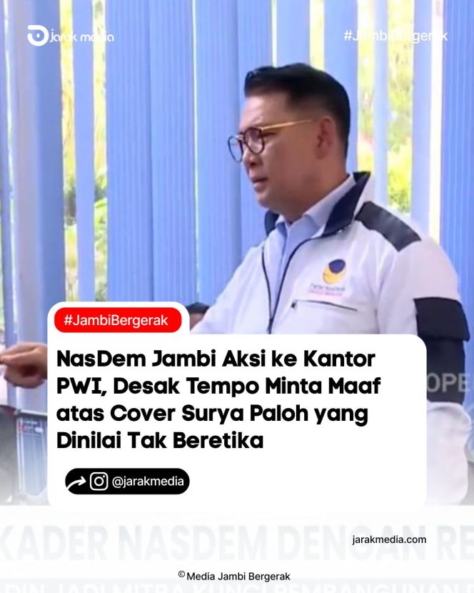 
					NasDem Jambi Aksi ke Kantor PWI, Desak Tempo Minta Maaf atas Cover Surya Paloh yang Dinilai Tak Beretika